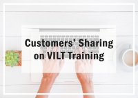Customers' Sharing on VILT Training